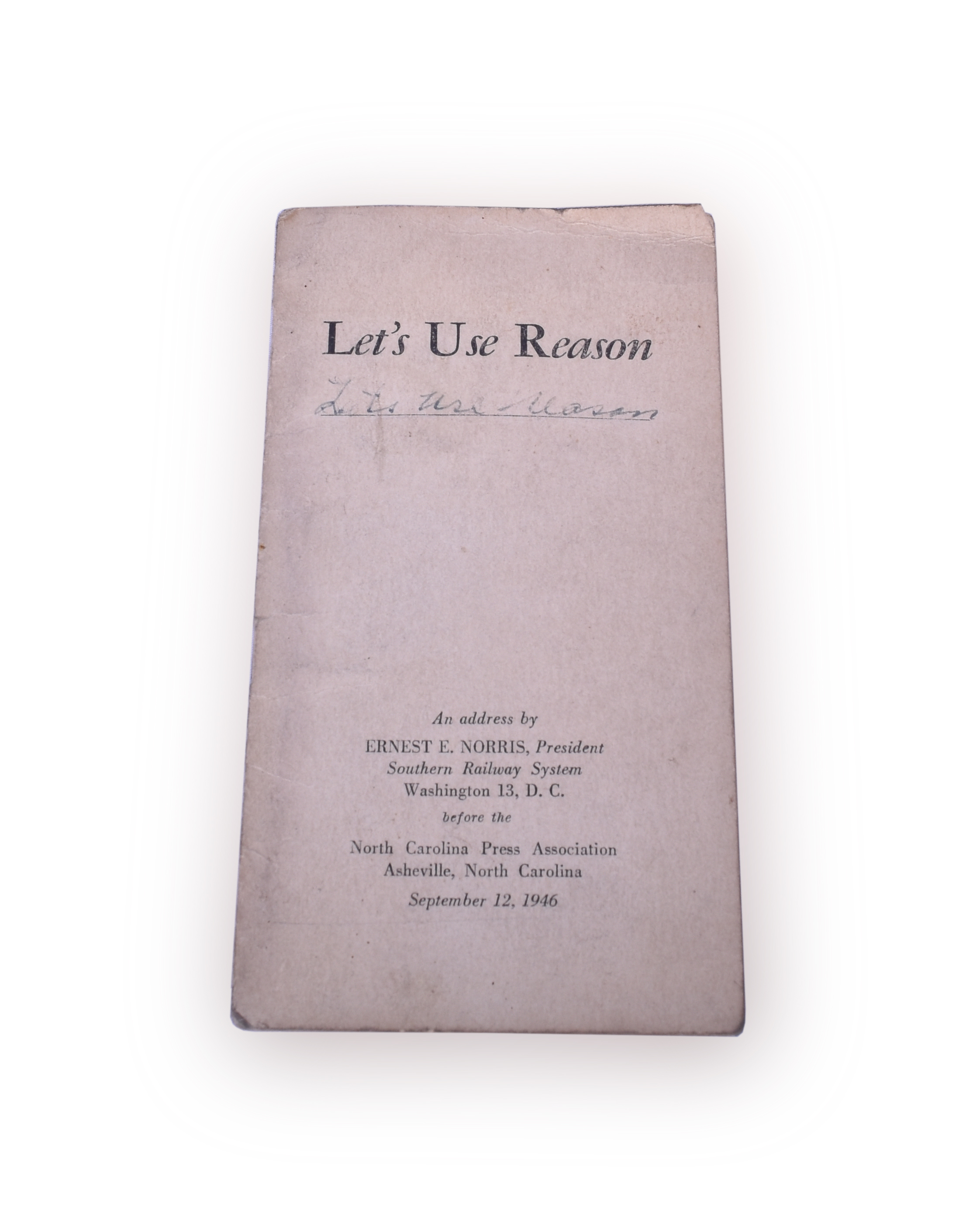 22 - Let's Use Reason - Southern Railway 1946 Ernest Norris Presidential Speech thumbnail